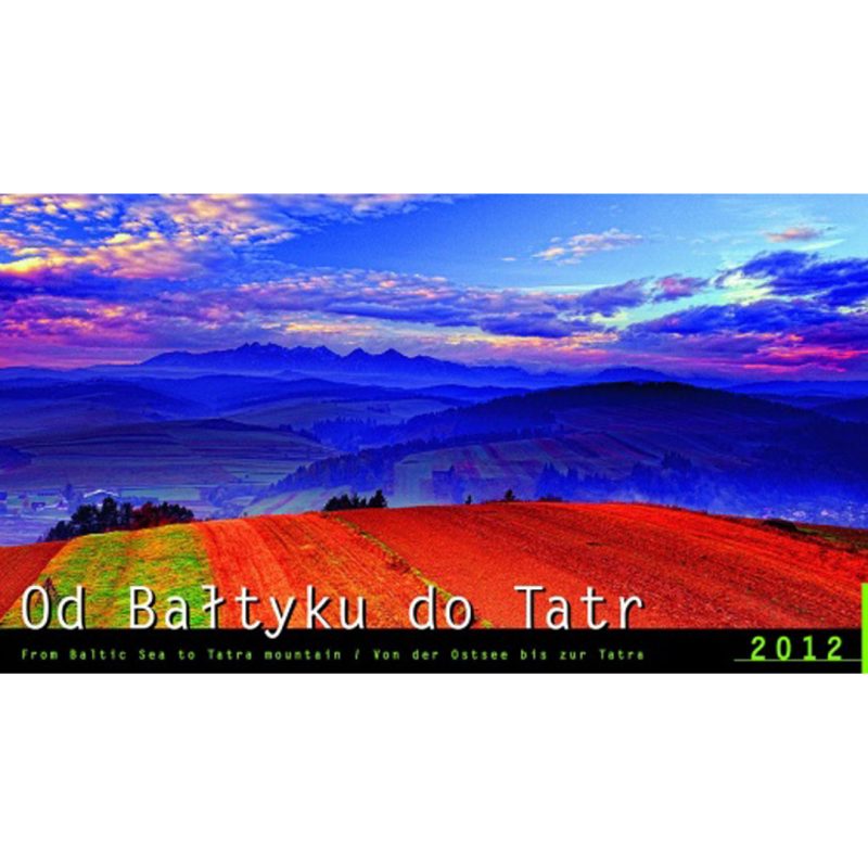 Kalendarz Od Bałtyku do Tatr z 2012 roku