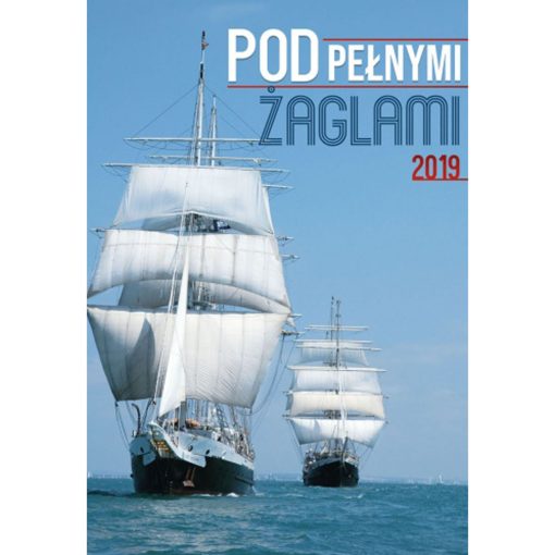 Kalendarz Pod pełnymi żaglami z 2019 roku