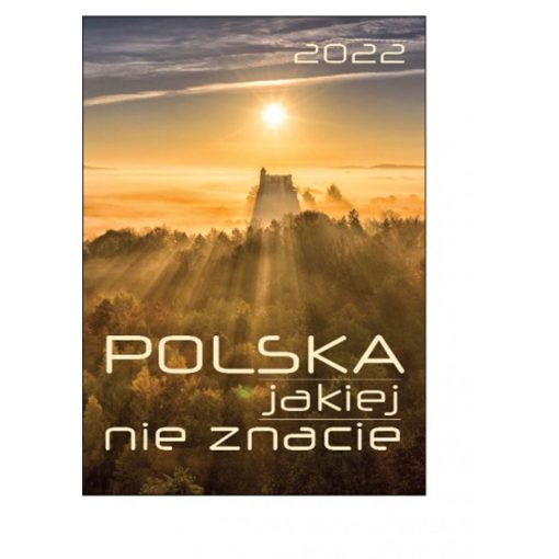Kalendarz Polska jakiej nie znacie z 2022 roku